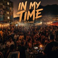 DJ Flash - In My Time