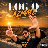 AJ - Log Q Azmate (Explicit)