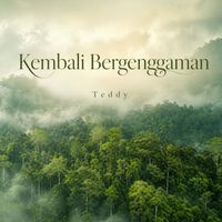 Teddy - Kembali Bergenggaman (Explicit)