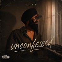 Liar - Unconfessed (Explicit)