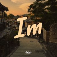 daddy - Im (Explicit)