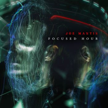Joe Mantis - Focused Hour