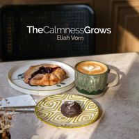 Eliah Vorn - The Calmness Grows