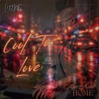 Just Joe - Cool to Love -The Ride Home