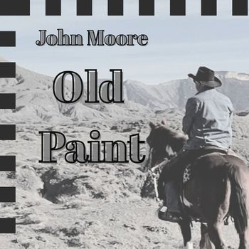 John Moore - Old Paint