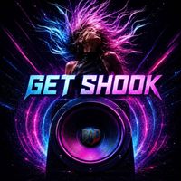 BAD - Get Shook