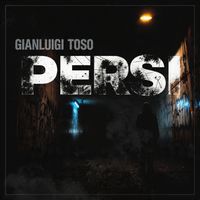 Gianluigi Toso - Persi