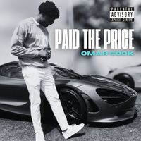 Omar Cook - Paid the Price (Explicit)