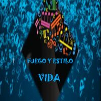 FUEGO Y ESTILO - VIDA