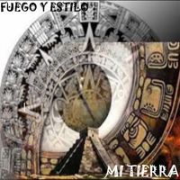 FUEGO Y ESTILO - MI TIERRA