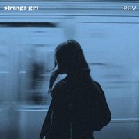 REV - strange girl (Explicit)