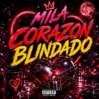 Mila - Corazon Blindado (Explicit)