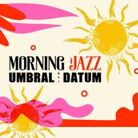 Umbral Datum - Morning Jazz