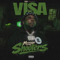 Visa - Message To My Shooters (Explicit)