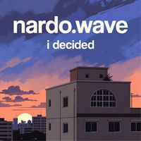 nardo.wave - I Decided