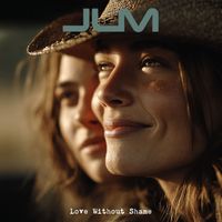 JLM - Love Without Shame (Explicit)
