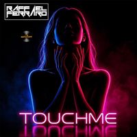Raffael Ferraro - Touchme