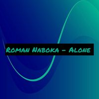 Roman Naboka - Alone (2026 Mix)