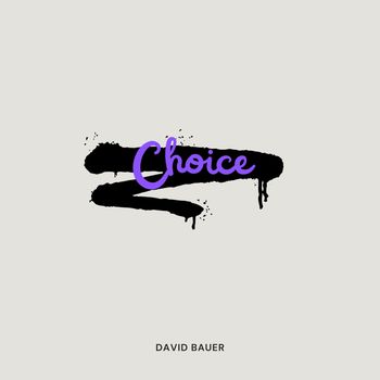 David Bauer - Choice