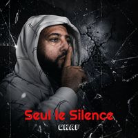 chaf - Seul le Silence (Explicit)