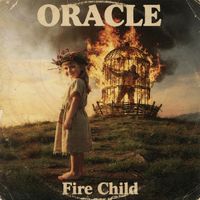 Oracle - Fire Child