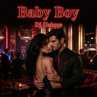 Dj Unique - Baby Boy (Explicit)