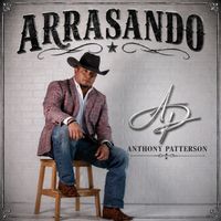 Anthony Patterson - Arrasando