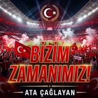 Ata Çağlayan - Bizim Zamanımız