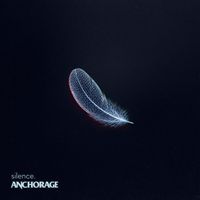 Anchorage - Silence