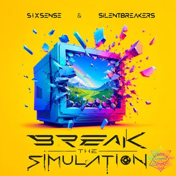 Sixsense, SilentBreakers - Break The Simulation