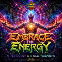 Sixsense, SilentBreakers - Embrace The Energy