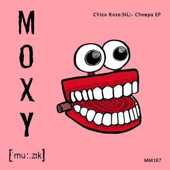 Chico Rose (NL) - Chompa EP