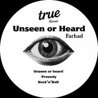 Farhad - Unseen or Heard (Explicit)