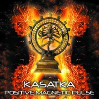 Kasatka - Positive Magnetic Pulse