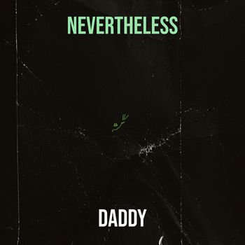 daddy - Nevertheless (Explicit)