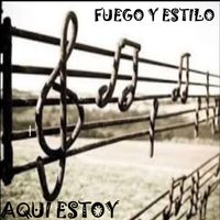 FUEGO Y ESTILO - AQUI ESTOY