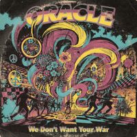 Oracle - We Don't Want Your War
