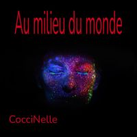 CocciNelle - Au milieu du monde
