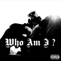 INFAMOUS - Who Am I ? (Explicit)