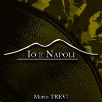 Mario Trevi - Io e Napoli, Vol. 5