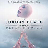 5SecondDecider - Luxury Beats - Dream Electro