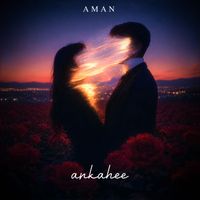 Aman - Ankahee
