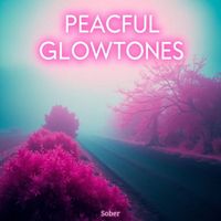Sober - Peaceful Glowtones
