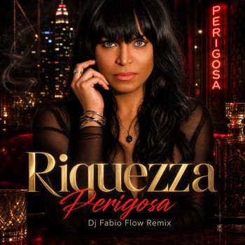 Riquezza - Perigosa