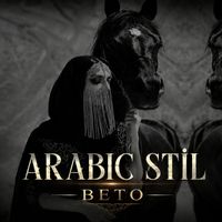 Beto - ARABIC STIL (Explicit)