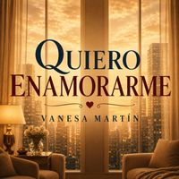 Vanesa Martín - Quiero Enamorarme
