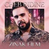 Cheb Didine - ZINAK FILM