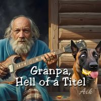 Aik - Grandpa, hell of a Titel (English Version)