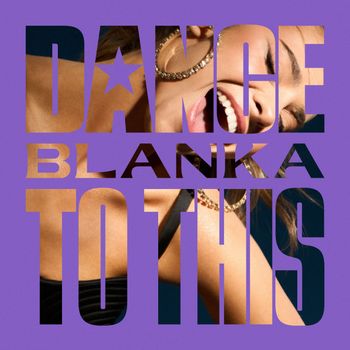 Blanka - Dance To This