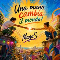 MagoS - Una mano cambia il mondo